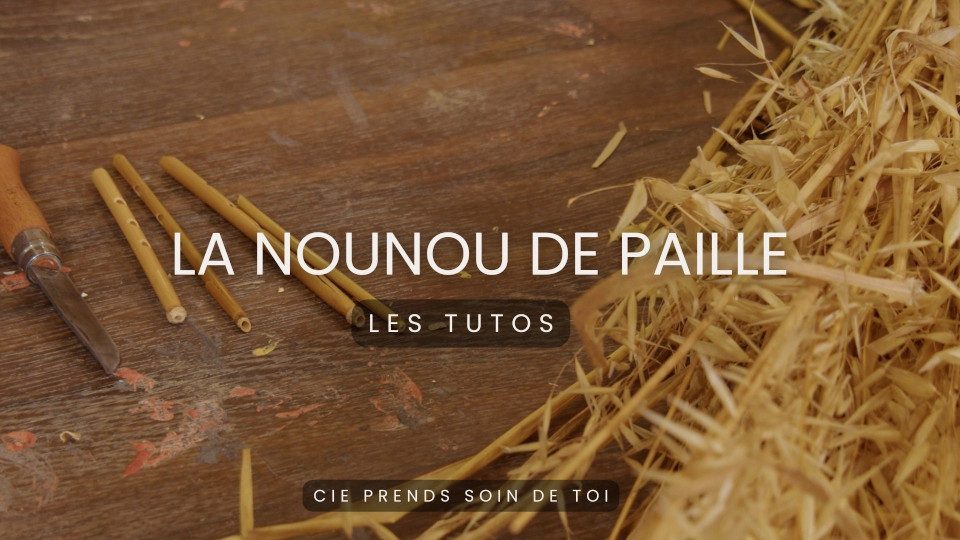 tutoriel pour fabriquer ta nounou de paille : une flute en paille.